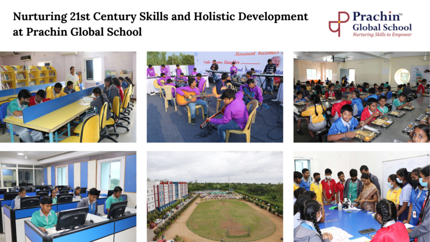 Nurturing 21st Century Skills and Holistic Development at Prachin Global School