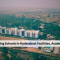 Best Boarding Schools in Hyderabad