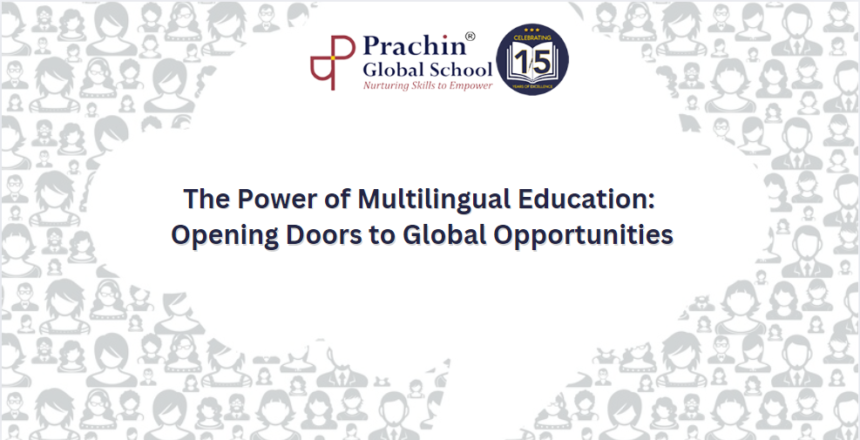 The Power of Multilingual Education: Opening Doors to Global Opportunities