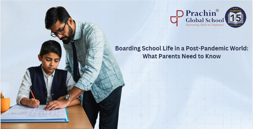 Boarding School Life in a Post-Pandemic World: What Parents Need to Know