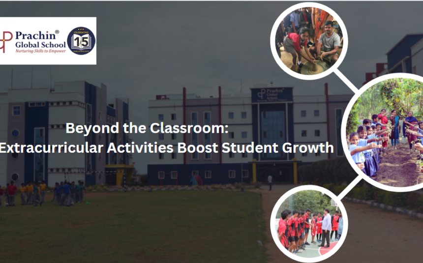 Beyond the Classroom: How Extracurricular Activities Boost Student Growth