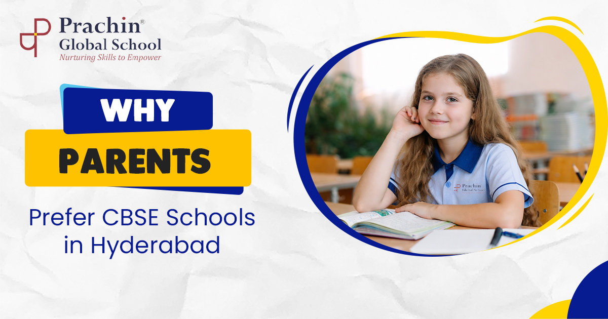 Why Parents Prefer CBSE Schools in Hyderabad