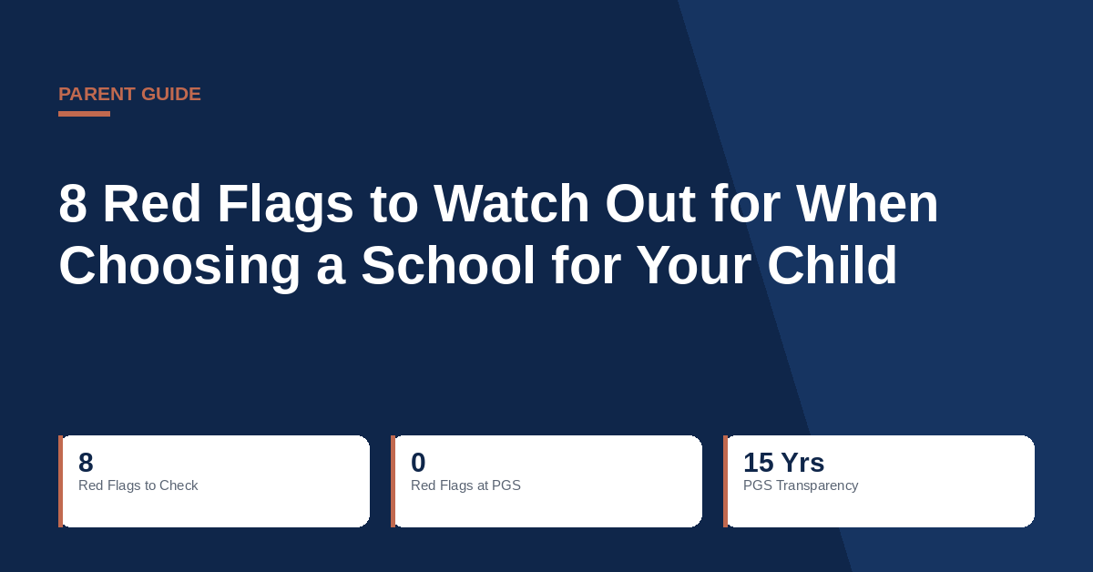 8 Red Flags to Watch Out for When Choosing a School for Your Child