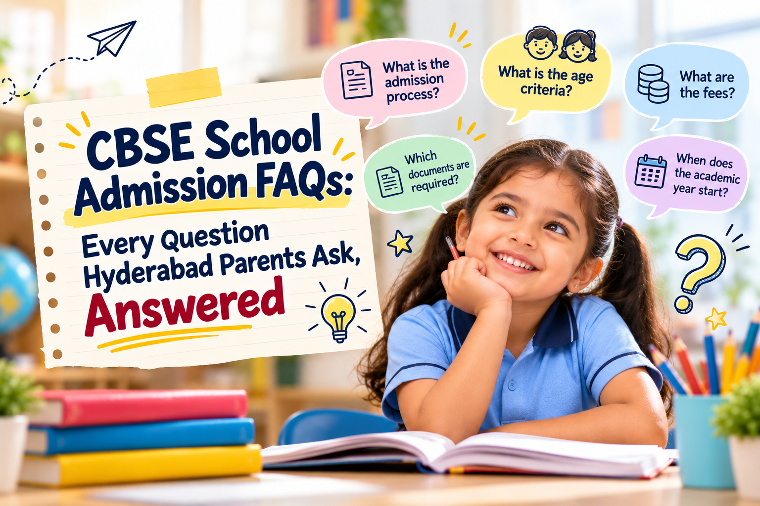 CBSE School Admission FAQs: Every Question Hyderabad Parents Ask, Answered